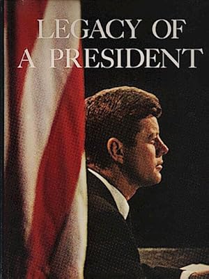 Image du vendeur pour Legacy of a president : the memorable words /John F. Kennedy. Foreword by Dean Rusk. A tribute by Lyndon B. Johnson. Ed.: Wesley Pedersen, Bernard Quint mis en vente par Schrmann und Kiewning GbR