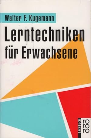 Lerntechniken für Erwachsene / Walter F. Kugemann ; Bernd Gasch. Unter Mitarb. von Ulrike Franck ...
