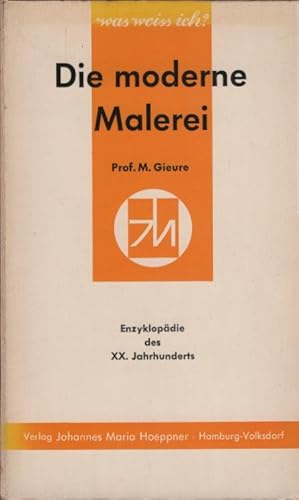 Seller image for Die moderne Malerei. M. Gieure. [bers.: Liselotte Oberlechner] / Was wei ich? ; Nr. 2 for sale by Schrmann und Kiewning GbR