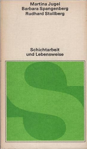 Imagen del vendedor de Schichtarbeit und Lebensweise. Martina Jugel ; Barbara Spangenberg ; Rudhard Stollberg / Schriftenreihe Soziologie a la venta por Schrmann und Kiewning GbR