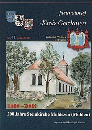 Bild des Verkufers fr Heimatbrief Kreis Gerdauen; Nr. 41, Juni 2008 : 200 Jahre Steinkirche Muldszen (Mulden) zum Verkauf von Schrmann und Kiewning GbR