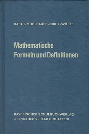 Image du vendeur pour Mathematische Formeln und Definitionen. Bearb. von Friedrich Barth [u.a.] mis en vente par Schrmann und Kiewning GbR