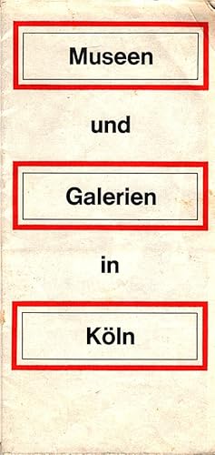 Image du vendeur pour Museen und Galerien in Kln / Herausgeber : Verkehrsamt der Stadt Kln mis en vente par Schrmann und Kiewning GbR