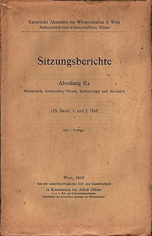 Seller image for Sitzungsberichte : Abteilung 2a ; 125. Band. 1. und 2. Heft Akademie der Wissenschaften mathematisch - naturwissenschaftliche Klasse; for sale by Schrmann und Kiewning GbR