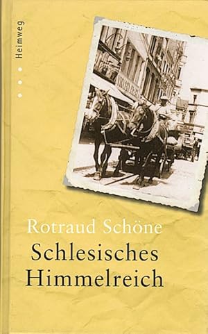 Bild des Verkufers fr Schlesisches Himmelreich : Roman / Rotraud Schne zum Verkauf von Schrmann und Kiewning GbR