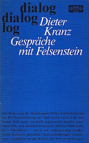 Gespräche mit Felsenstein : aus d. Werkstatt d. Musiktheaters / Dieter Kranz