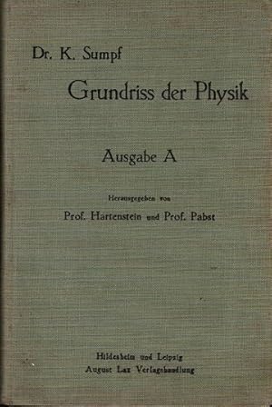 Grundriß der Physik - Ausgabe A. Bearb. H. Hartenstein u. A. Pabst