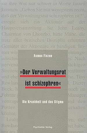 Immagine del venditore per Der Verwaltungsrat ist schizophren" : die Krankheit und das Stigma / Asmus Finzen venduto da Schrmann und Kiewning GbR