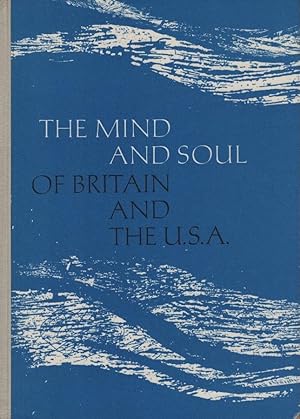 Bild des Verkufers fr The Mind and soul of Britain and the U.S.A., Teile: Hauptwerk + Beiheft (Notes) zum Verkauf von Schrmann und Kiewning GbR