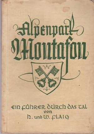 Imagen del vendedor de Alpenpark Montafon. Ein Fhrer und kleine Heimatkunde der Talschaft Monatfon in Voralberg/ sterreich. a la venta por Schrmann und Kiewning GbR