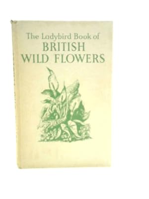 Imagen del vendedor de British Wild Flowers a la venta por World of Rare Books