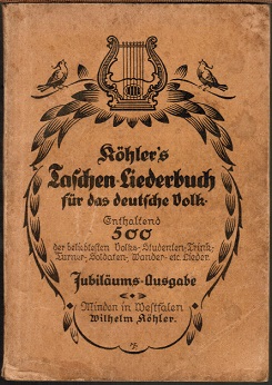 Köhler's Taschen-Liederbuch für das deutsche Volk. Enthaltend der beliebtesten Volks-, Studenten-...