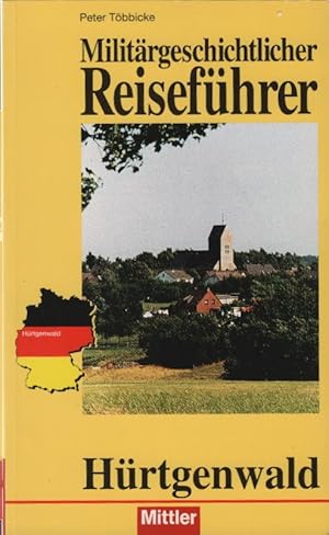 Bild des Verkufers fr Militrgeschichtlicher Reisefhrer : Hrtgenwald. Peter Tbbicke zum Verkauf von Schrmann und Kiewning GbR