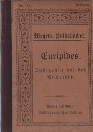 Seller image for Iphigenia bei den Tauriern : ein Trauerspiel. von Euripides. bers. von Jakob Mhly / Meyers Volksbcher ; Nr. 342 for sale by Schrmann und Kiewning GbR