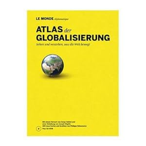 Atlas der Globalisierung : [sehen und verstehen, was die Welt bewegt ; plus CD-ROM] / [Mit einem ...