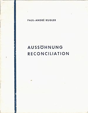 Aussöhnung - Réconciliation [Gedichte in französicher und deutscher Sprache.] Mit einem Vorwort v...