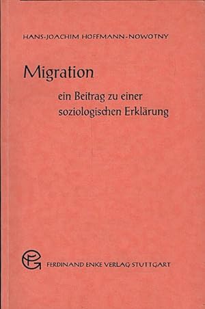 Bild des Verkufers fr Migration : Ein Beitrag zu e. soziologischen Erklrung / Hans-Joachim Hoffmann-Nowotny zum Verkauf von Schrmann und Kiewning GbR