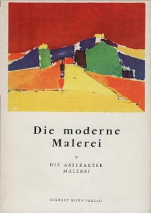 Seller image for Moderne Malerei 5. Die abstrakte Malerei for sale by Schrmann und Kiewning GbR