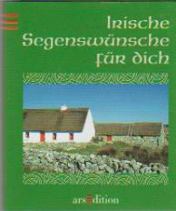 Seller image for Irische Segenswnsche fr dich. [Fotogr.: Klaus-Peter Selzer ; Heinz Hirz] for sale by Schrmann und Kiewning GbR