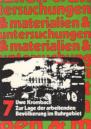 Bild des Verkufers fr Zur Lage der arbeitenden Bevlkerung im Ruhrgebiet / Uwe Krombach zum Verkauf von Schrmann und Kiewning GbR