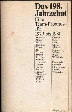 Bild des Verkufers fr Das 198. Jahrzehnt. Eine Team-Prognose fr 1970 bis 1980. 26 Original-Beitrge zum Verkauf von Schrmann und Kiewning GbR