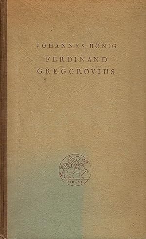 Bild des Verkufers fr Ferdinand Gregorovius : Eine Biographie / Johannes Hnig zum Verkauf von Schrmann und Kiewning GbR