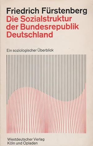 Image du vendeur pour Die Sozialstruktur der Bundesrepublik Deutschland : Ein soziolog. berblick. mis en vente par Schrmann und Kiewning GbR