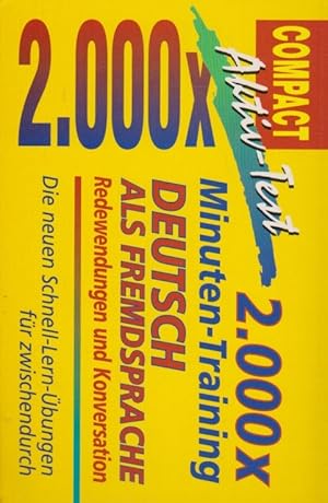 Seller image for 2000 x Minuten-Training Deutsch als Fremdsprache; Teil: Redewendungen und Konversation. Aktiv-Test for sale by Schrmann und Kiewning GbR