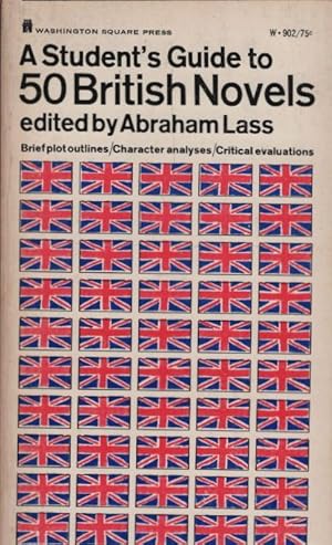 Bild des Verkufers fr A student's guide to 50 British novels / by Abraham H. Lass zum Verkauf von Schrmann und Kiewning GbR