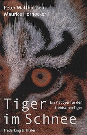 Bild des Verkufers fr Tiger im Schnee : ein Pldoyer fr den Sibirischen Tiger / Peter Matthiessen. Einf. und Fotos von Maurice Hornocker. Aus dem Amerikan. von Hans Joachim Maass Ein Pldoyer fr den Sibirischen Tiger zum Verkauf von Schrmann und Kiewning GbR