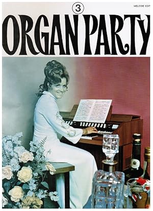 Seller image for Organ party; Band - Vol. 3. 2/141/172 for sale by Schrmann und Kiewning GbR