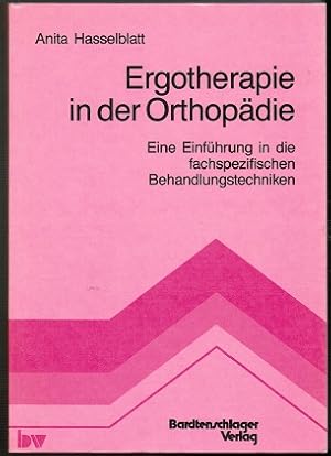 Seller image for Ergotherapie in der Orthopdie. Eine Einfhrung in die fachspezifischen Behandlungsstechniken (= Studienbcher fr das Gesundheitswesen); for sale by Schrmann und Kiewning GbR