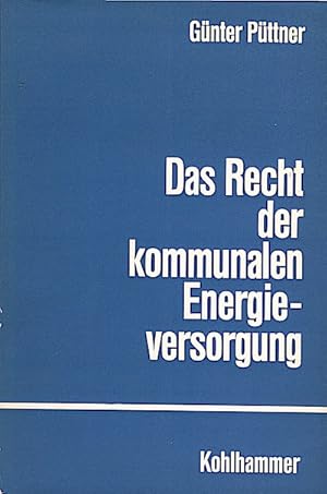 Bild des Verkufers fr Das Recht der kommunalen Energieversorgung zum Verkauf von Schrmann und Kiewning GbR