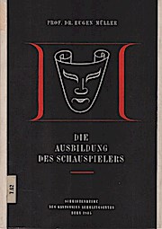 Bild des Verkufers fr Die Ausbildung des Schauspielers. / Schriftenreihe des kantonalen Lehrlingsamtes Bern zum Verkauf von Schrmann und Kiewning GbR