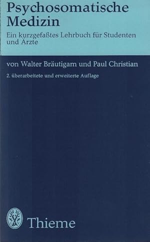 Bild des Verkufers fr Psychosomatische Medizin : ein kurzgef. Lehrbuch f. Studenten u. rzte; [mit] 12 Tab. Walter Brutigam; Paul Christian zum Verkauf von Schrmann und Kiewning GbR