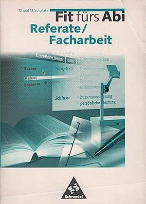 Bild des Verkufers fr Fit frs Abi, Teil: Referate, Facharbeit : 12. und 13. Schuljahr / Karlheinz Uhlenbrock unter Mitarb. von Gabriele Krzemien zum Verkauf von Schrmann und Kiewning GbR