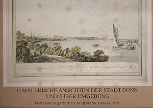 Bild des Verkufers fr Fnfzehn malerische Ansichten der Stadt Bonn und ihrer Umgebung von Lorenz Janscha und Johann Ziegler 1798 ; mit einer Einleitung von Udo Mainzer. zum Verkauf von Schrmann und Kiewning GbR