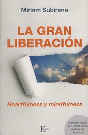 La gran liberación : heartfulness y mindfulness