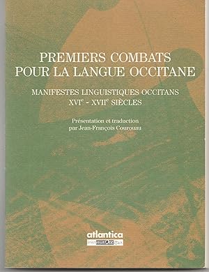 Imagen del vendedor de Premiers combats pour la langue occitane Manifestes linguistiques occitans XVIe-XVIIe sicles a la venta por Librairie Franoise Causse