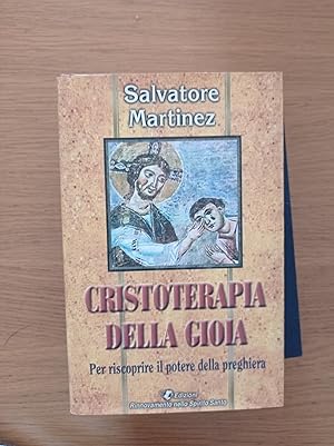 Imagen del vendedor de Cristoterapia della gioia per riscoprire il potere della preghiera a la venta por librisaggi