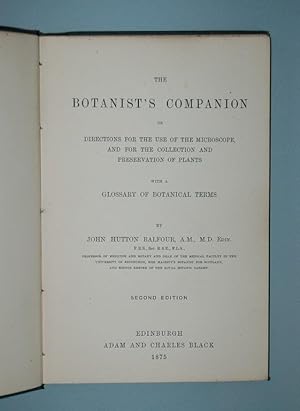 Image du vendeur pour The Botanist's Companion or Directions for the use of the Microscope, and for the Collection and Preservation of Plants, with a Glossary of Botanical Terms. mis en vente par Forest Books, ABA-ILAB
