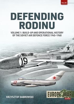 Bild des Verkufers fr Defending Rodinu Volume 1: Creation and Operational History of the Soviet Air Defence Force, 1945-1960 zum Verkauf von moluna