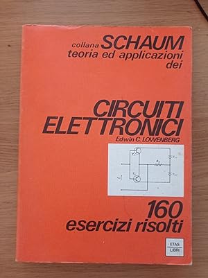 Imagen del vendedor de Teoria e applicazioni dei circuiti elettronici a la venta por librisaggi