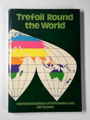 Seller image for Trefoil round the world: Girl Guiding and Girl Scouting in many lands for sale by Cotswold Internet Books