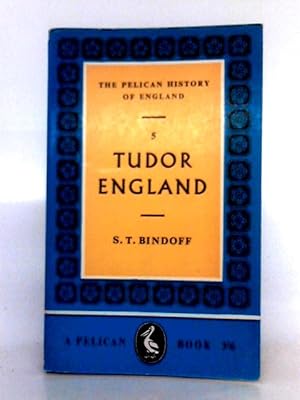 Image du vendeur pour The Pelican History of England 5, Tudor England mis en vente par World of Rare Books