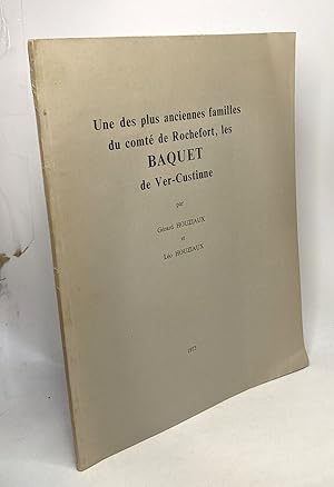 Une des plus anciennes familles du comté de Rochefort les Baquet de Ver-Custinne