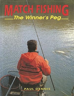 Bild des Verkufers fr MATCH FISHING: THE WINNER'S PEG. By Paul Dennis. zum Verkauf von Coch-y-Bonddu Books Ltd