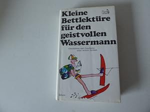 Seller image for Kleine Bettlektre fr den geistvollen Wassermann. Geschichten und Geschicke unter seinem Zeichen. Hardcover mit Schutzumschlag for sale by Deichkieker Bcherkiste