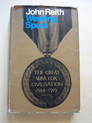 Immagine del venditore per Wearing spurs: the great war for civilisation, 1914-1919 venduto da RightWayUp Books