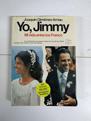 Imagen del vendedor de Yo, Jimmy. Mi vida entre los Franco a la venta por Libros Ambig